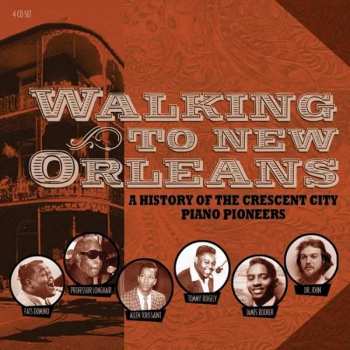 4CD/Set di cofanetti Various: Walking To New Orleans (A History Of The Crescent City Piano Pioneers)