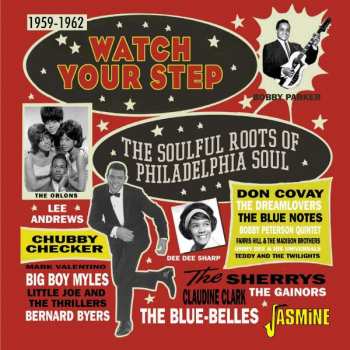 Album Various: Watch Your Step: The Soulful Roots Of Philadelphia Soul