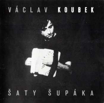CD Václav Koubek: Šaty Šupáka
