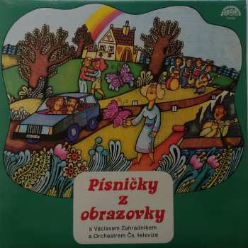 LP Václav Zahradník: Písničky Z Obrazovky S Václavem Zahradníkem A Orchestrem Čs. Televize