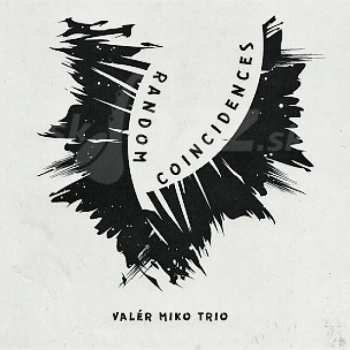 CD Valér Miko Trio: Random Coincidences