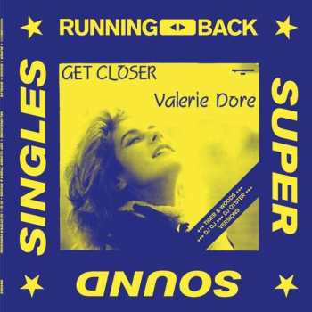 LP Valerie Dore: Get Closer