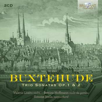 2CD Valerio Losito: Buxtehude: Trio Sons Op. 1 & 2