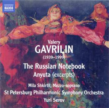 Album Валерий Гаврилин: The Russian Notebook • Anyuta