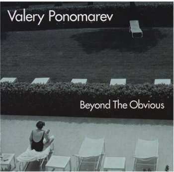 Album Valery Ponomarev: Beyond The Obvious 