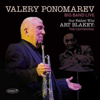 CD Valery Ponomarev Big Band: Our Father Who Art Blakey: The Centennial