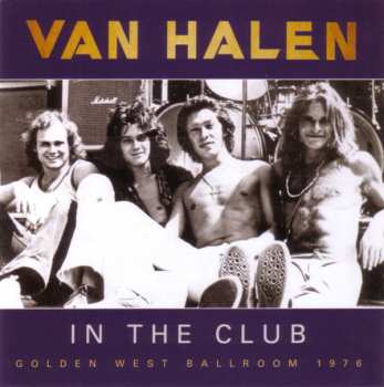 CD Van Halen: In The Club - Golden West Ballroom 1976