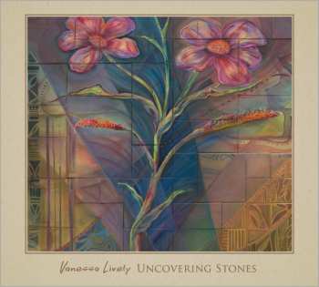 Album Vanessa Lively: Uncovering Stones