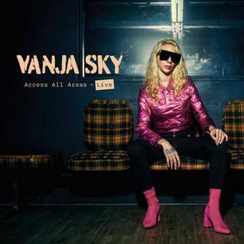 2CD Vanja Sky: Access All Areas - Live