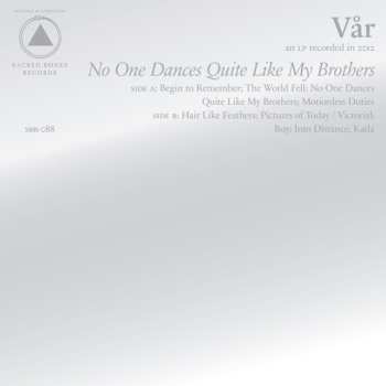 Album Vår: No One Dances Quite Like My Brothers