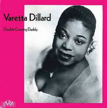 Album Varetta Dillard: Double Crossing Daddy R&b