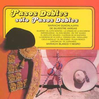 Album Vargas,silvestre / Mariachi Guadalajara: Pasos Dobles Con Mariachi