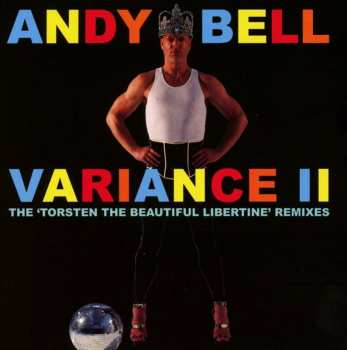 CD Andy Bell: Variance II (The 'Torsten The Beautiful Libertine' Remixes) LTD