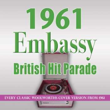 4CD Various: 1961 Embassy British Hit Parade: Every Classic Woolworths Cover Version From 1961 