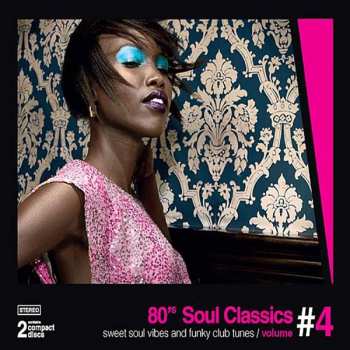 2CD Various: 80’s Soul Classics Volume #4 - Sweet Soul Vibes And Funky Club Tunes
