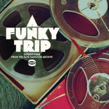 LP Various: A Funky Trip - Detroit Funk From The Dave Hamilton Archive CLR