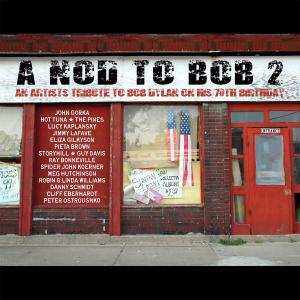 CD Various:  A Nod To Bob 2 (An Artists' Tribute To Bob Dylan On His 70th Birthday)