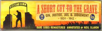 4CD/Set di cofanetti Various: A Short Cut To The Grave (Gin, Justice, Jail & Judgement 1924-1942)