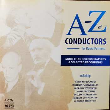 4CD/Set di cofanetti Various: A-Z Of Conductors By David Patmore