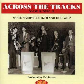 CD Various: Across the Tracks Volume 2: More Nashville R&B and Doo Wop 
