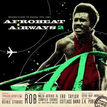 CD Various: Afrobeat Airways 2 - Return Flight To Ghana 1974-1983