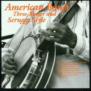 CD Various: American Banjo: Three-Finger And Scruggs Style