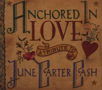 CD Various: Anchored In Love: A Tribute To June Carter Cash