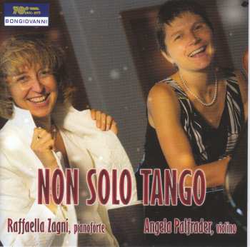 Album Various: Angela Palfrader & Raffaella Zagni - Non Solo Tango