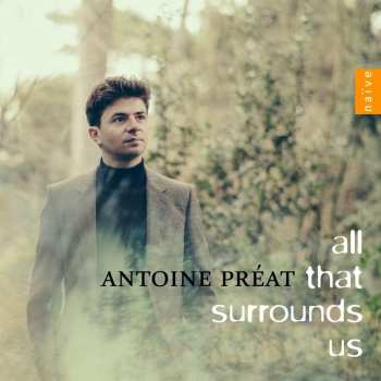 Album Various: Antoine Preat - All That Surrounds Us