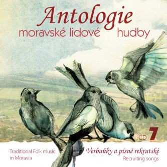 CD Various: Antologie Moravské Lidové Hudby CD7: Verbuňky A Písně Rekrutské