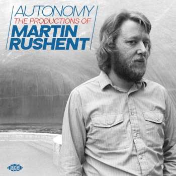 CD Various: Autonomy - The Productions Of Martin Rushent