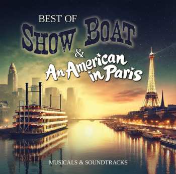 Album Various: Best Of Show Boat & An American In Paris
