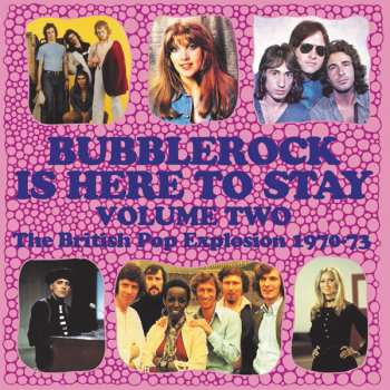 3CD/Set di cofanetti Various: Bubblerock Is Here To Stay Volume Two - The British Pop Explosion 1970-73