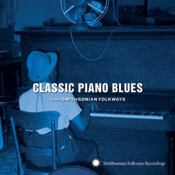 CD Various: Classic Piano Blues From Smithsonian Folkways