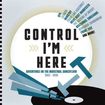 3CD Various: Control I'm Here-industrial Dancefloor 1983-1990