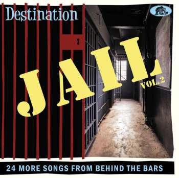 CD Various: Destination Jail Vol. 2 (24 More Songs From Behind The Bars)