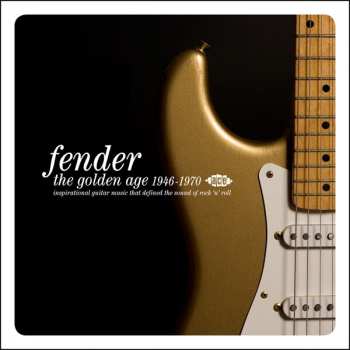 CD Various: Fender (The Golden Age 1950-1970) (Inspirational Guitar Music That Defined The Sound Of Rock'n'Roll)