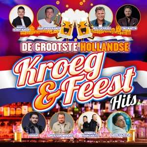 Album Various: Grootste Hollandse Kroeg & Feest Hits
