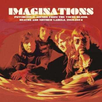 LP Various: Imaginations · Psychedelic Sounds From The Young Blood, Beacon And Mother Labels, 1969-1974