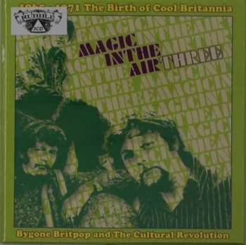 3CD/Set di cofanetti Various: Magic In The Air Three (1965-1971 The Birth Of Cool Britannia)