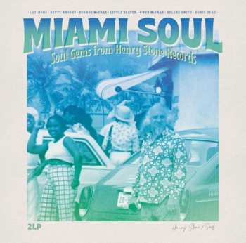 2LP Various: Miami Soul-soul Gems From Henry Stone Records