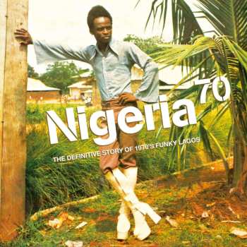 2CD Various: Nigeria 70 (The Definitive Story of 1970's Funky Lagos)
