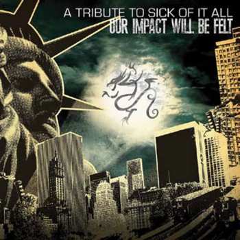 LP Various: Our Impact Will Be Felt : A Tribute To Sick Of It All