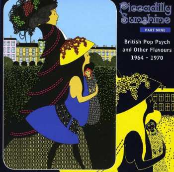 CD Various: Piccadilly Sunshine Part Nine (British Pop Psych And Other Flavours 1964 - 1970)