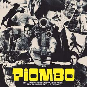 2LP Various: Piombo - Italian Crime Soundtracks From The Years Of Lead (1973-1981)