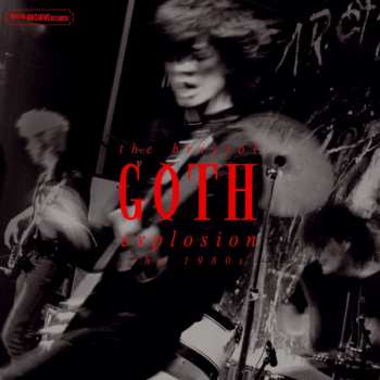 LP Various: The Bristol Goth Explosion - The 80&rsquo;s