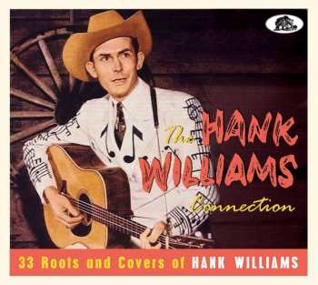 CD Various: The Hank Williams Connection - 33 Roots And Covers