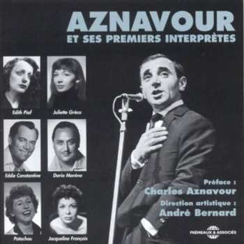 Album Various: Aznavour Et Ses Premiers Interprètes