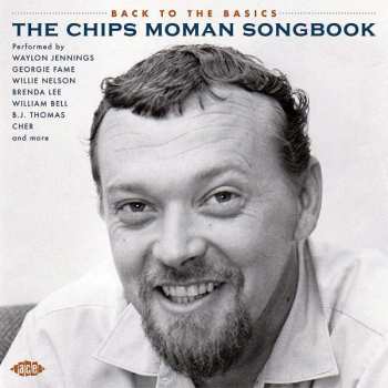 CD Various: Back To The Basics The Chips Moman Songbook