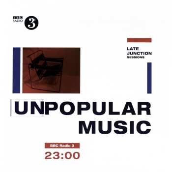 2LP Various: BBC Late Junction Sessions - (Un)Popular Music 